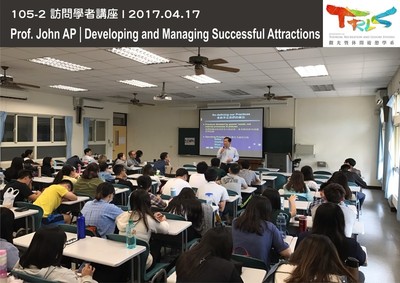 20170417 Prof.John Ap：Developing and Managing Successful Attracions